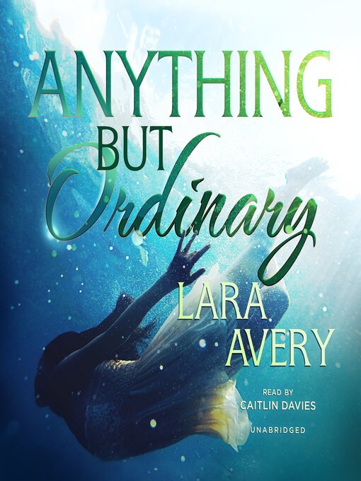 Title details for Anything but Ordinary by Lara  Avery - Wait list